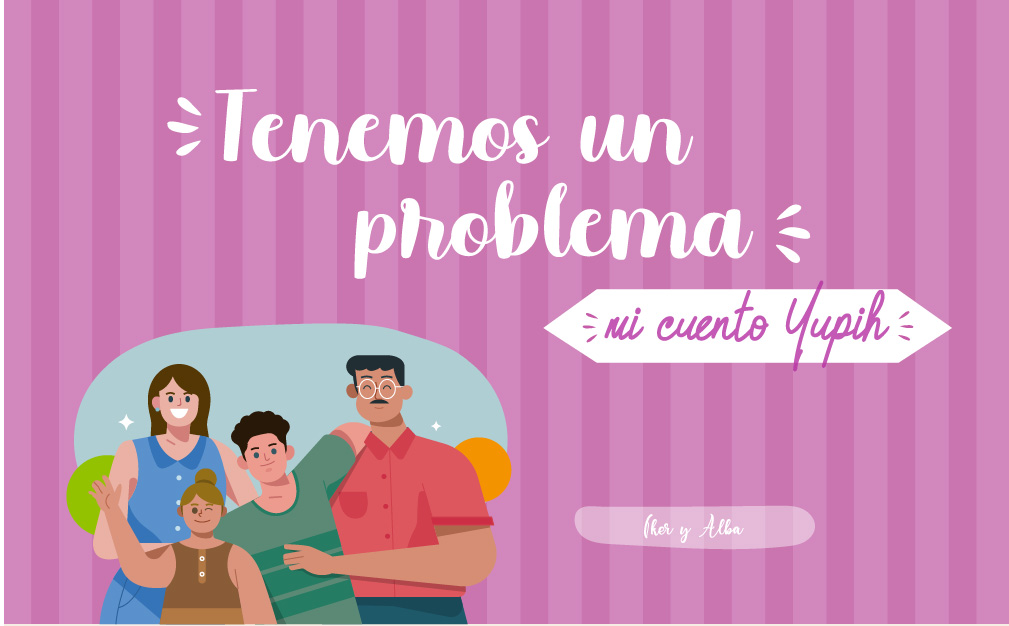 Una historia basada en hechos reales. "Tenemos un problema", el cuento de julio de YUPIH.